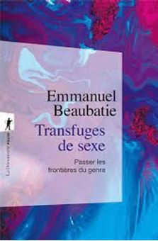 Picture of Transfuges de sexe - Passer les frontières du genre