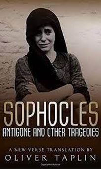 Antigone and Other Tragedies: Antigone, Deianeira, Electra (Oxford World's Classics)