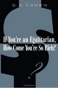 Picture of If You're an Egalitarian, How Come You're So Rich?