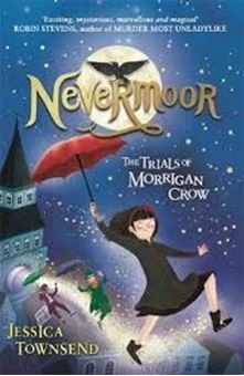 Nevermoor: The Trials of Morrigan Crow : Book 1