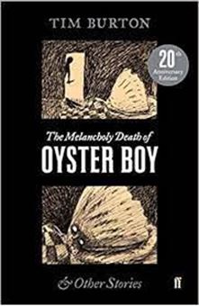 The Melancholy Death of Oyster Boy