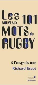 Image sur Les nouveaux 101 mots du Rugby, à l'usage de tous