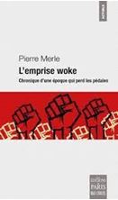 Εικόνα της L'emprise woke - Chronique d'une époque qui perd les pédales