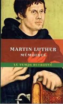 Mémoires de Luther écrits par lui-même