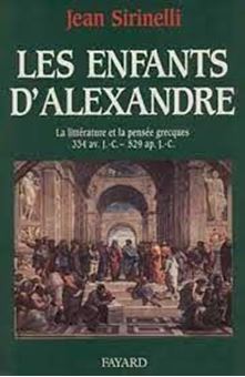 Picture of Les enfants d'Alexandre - La littérature et la pensée grecques (334 av. J.-C. - 529 ap. J.-C.)