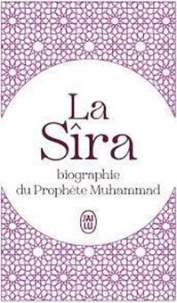 Image sur La Sîra - Biographie du Prophète Muhammad