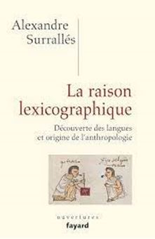 La raison lexicographique - Découverte des langues et origine de l'anthropologie