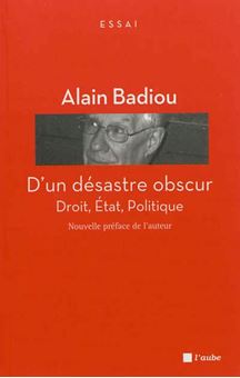 D'un désastre obscur : droit, Etat, politique