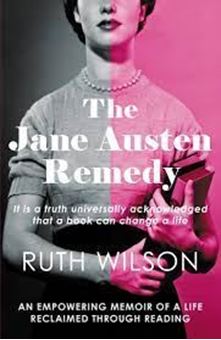 The Jane Austen Remedy : It is a truth universally acknowledged that a book can change a life