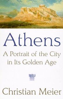 Athens : A Portrait of the City in Its Golden Age