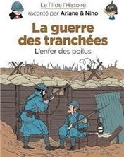 Image de Le fil de l'histoire raconté par Ariane & Nino - La guerre des tranchées - L'enfer des poilus