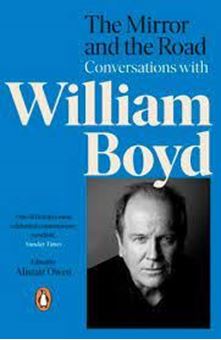 The Mirror and the Road: Conversations with William Boyd