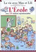 Image de La vie avec Max et Lili, L'école : avec 100 stickers repositionnables