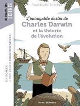 Picture of L'incroyable destin de Charles Darwin et la théorie de l'évolution