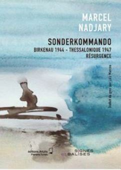 Sonderkommando. Birkenau 1944 – Thessalonique 1947. Résurgence