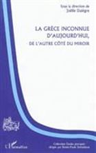 Εικόνα της La Grèce inconnue d'aujourd'hui, de l'autre côté du miroir