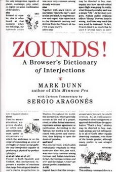 Picture of ZOUNDS!: A Browser's Dictionary of Interjections