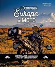 Εικόνα της Découvrir l'Europe à moto - 50 itinéraires pour sillonner autrement les routes d'Europe