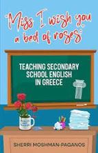 Picture of "Miss I Wish You a Bed of Roses" - Teaching secondary school English in Greece