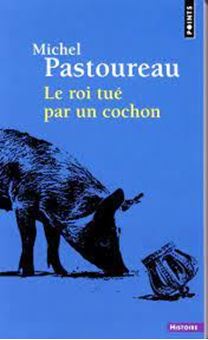 Image sur Le roi tué par un cochon - Une mort infâme aux origines des emblèmes de la France