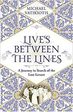 Picture of Lives Between The Lines: A Journey in Search of the Lost Levant