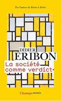 La société comme verdict - Classes, identités, trajectoires