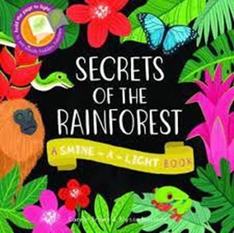 Picture of Shine a Light: Secrets of the Rainforest