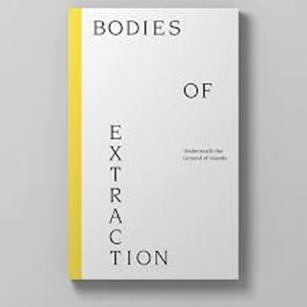 Image sur Bodies of extraction 