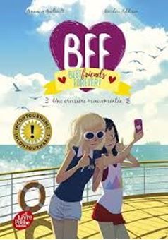 BFF Best Friends Forever! Tome 3 - Une croisière mouvementée