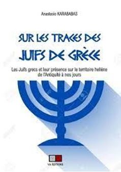 Picture of Sur les traces des Juifs de Grèce - Les Juifs grecs et leur présence dans le territoire hellène de l'Antiquité à nos jours