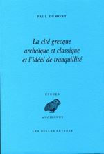 Εικόνα της La cité grecque archaïque et classique et l'idéal de tranquillité