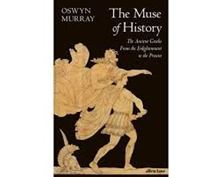 Image de The Muse of History : The Ancient Greeks from the Enlightenment to the Present