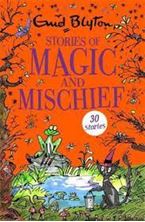 Picture of Stories of Magic and Mischief : Contains 30 classic tales