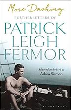 Picture of More Dashing: Further Letters of Patrick Leigh Fermor