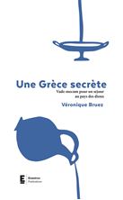 Εικόνα της Une Grèce secrète - Vade-mecum pour un séjour au pays des dieux