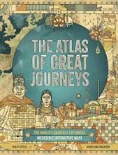 Image de The Atlas of Great Journeys : The Story of Discovery in Amazing Maps