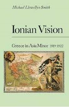 Image sur Ionian Vision : Greece in Asia Minor, 1919-22