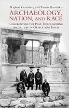 Εικόνα της Archaeology, Nation, and Race: Confronting the Past, Decolonizing the Future in Greece and Israel