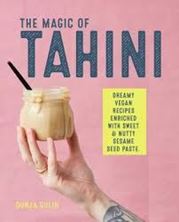 Image de The Magic of Tahini : Vegan Recipes Enriched with Sweet & Nutty Sesame Seed Paste