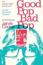 Image de Good Pop, Bad Pop : The Sunday Times bestselling hit from Jarvis Cocker