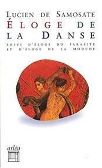 Eloge de la danse - Suivi de Eloge du parasitisme et Eloge de la mouche