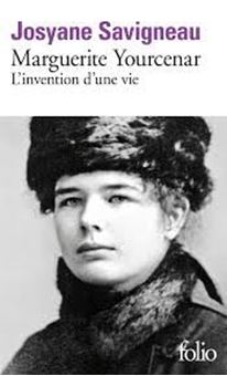 Image sur Marguerite Yourcenar. L'Invention D'Une Vie