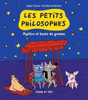 Les petits philosophes Tome 1 - Mystère et boule de gomme