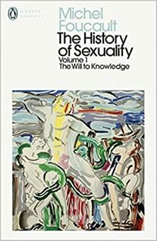 The History of Sexuality: 1: The Will to Knowledge