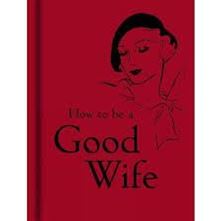 Εικόνα της How to Be a Good Wife