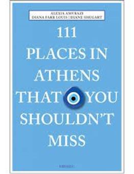 111 Places in Athens That You Shouldn't Miss