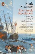 Εικόνα της The Greek Revolution : 1821 and the Making of Modern Europe