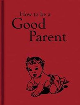 Image sur How to Be a Good Parent