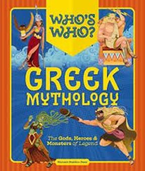 Image sur Who's Who: Greek Mythology : The Gods, Heroes and Monsters of Legend