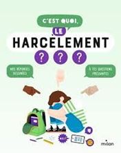 Image de C'est quoi, le harcèlement ?